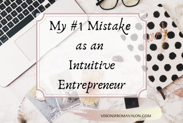 My #1 Mistake as an Intuitive Entrepreneur