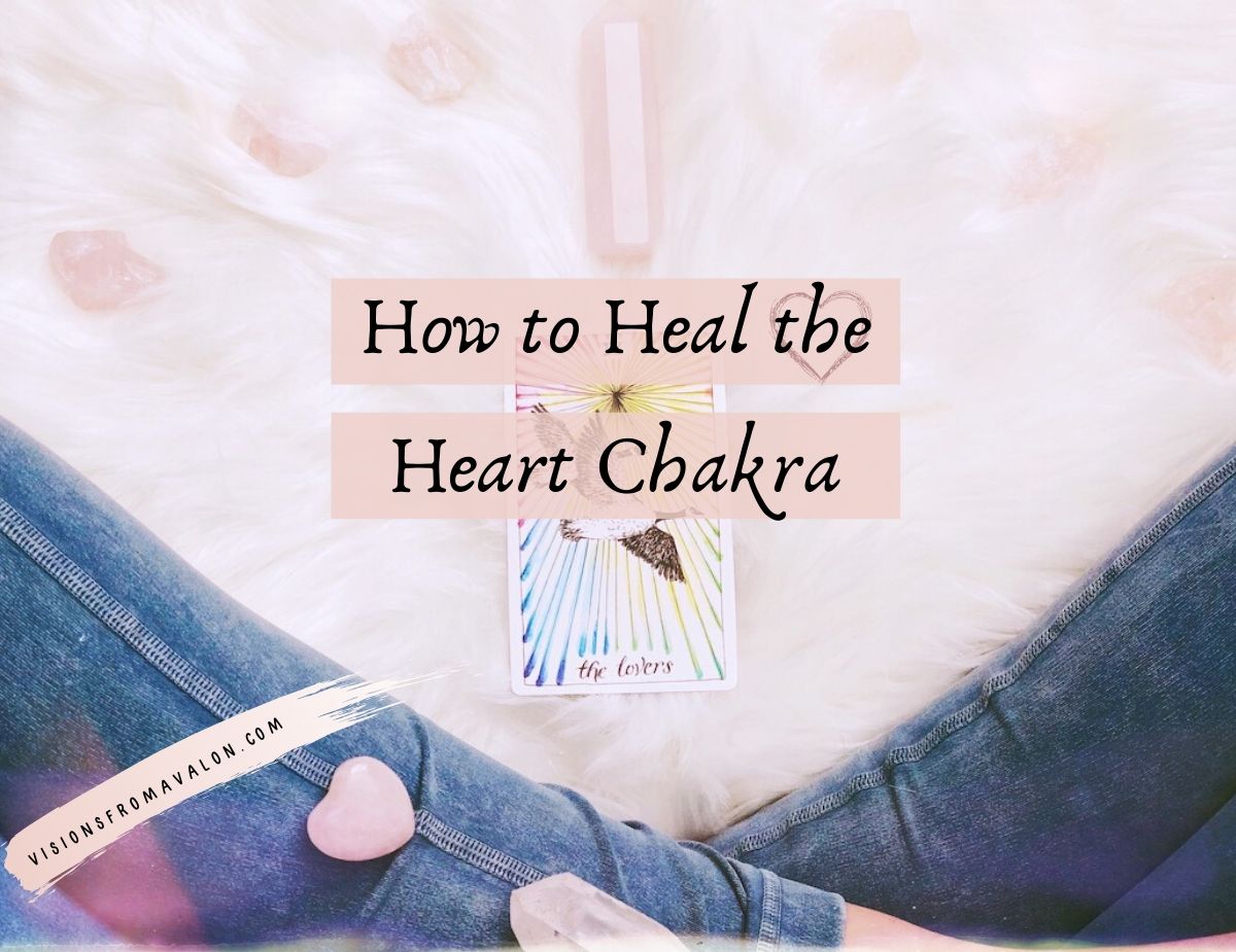 how to heal the heart chakra