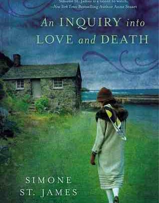 An Inquiry into Love and Death by Simone St. James