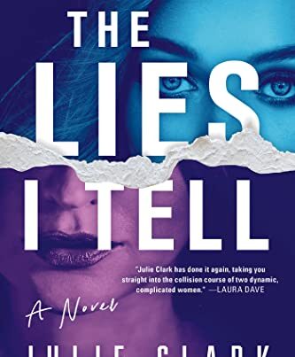 The Lies I Tell by Julie Clark